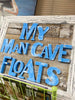 Local Artist Coastal Man Cave Sign