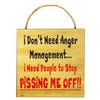 I Don't Need Anger Management Sign
